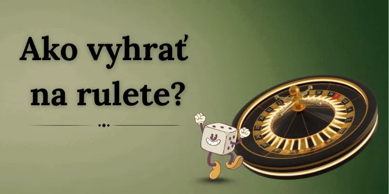 Ako vyhrať na rulete
